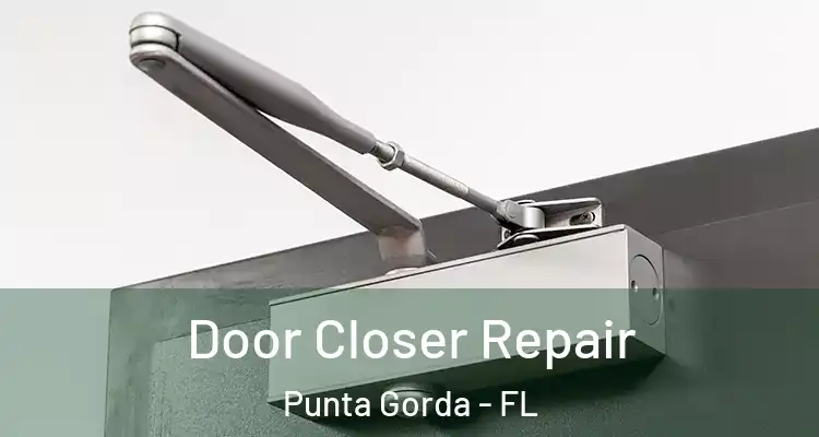  Door Closer Repair Punta Gorda - FL