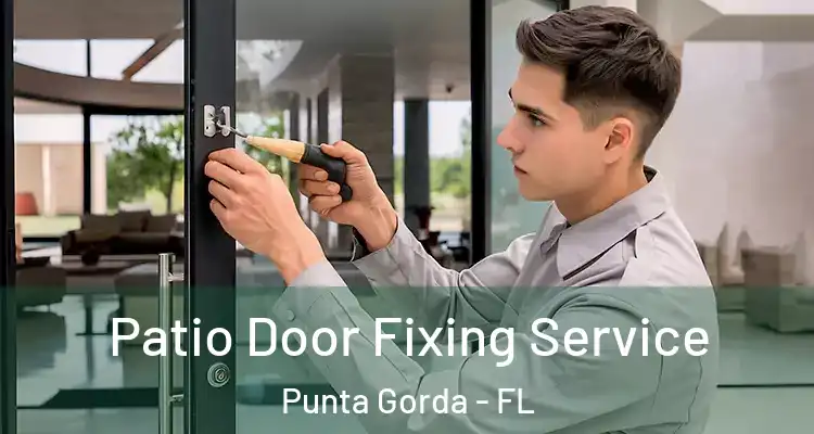  Patio Door Fixing Service Punta Gorda - FL