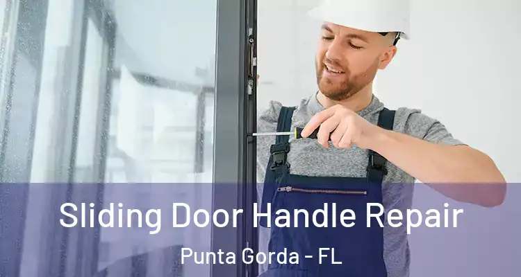  Sliding Door Handle Repair Punta Gorda - FL